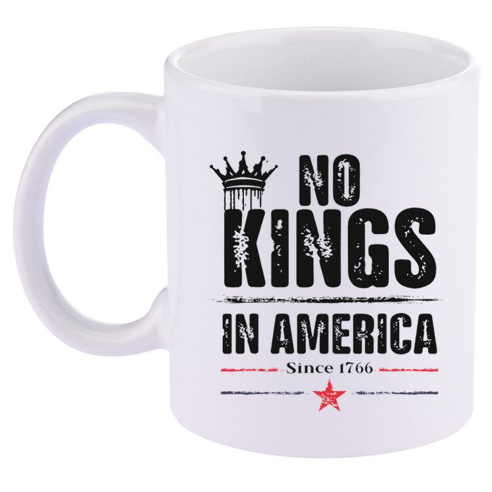 No Kings In America Since 1776 11oz C Handle Ceramic Mug