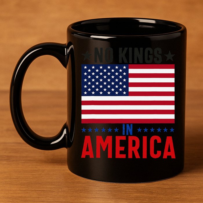 No Kings In America Flag Protest Save Democracy 11oz C Handle Ceramic Mug