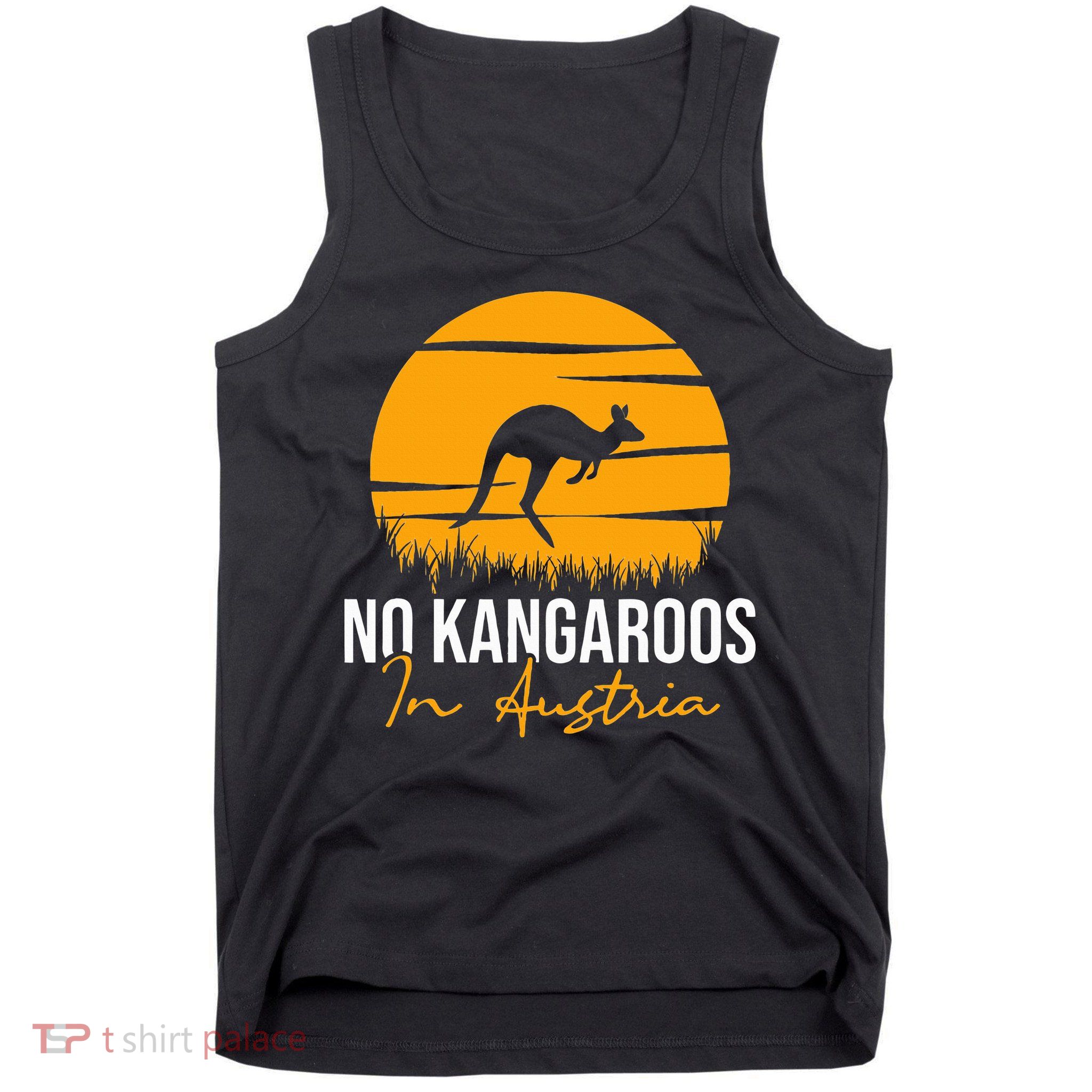 No Kangaroos In Austria Kangaroo Animal Lover Wildlife Tank Top