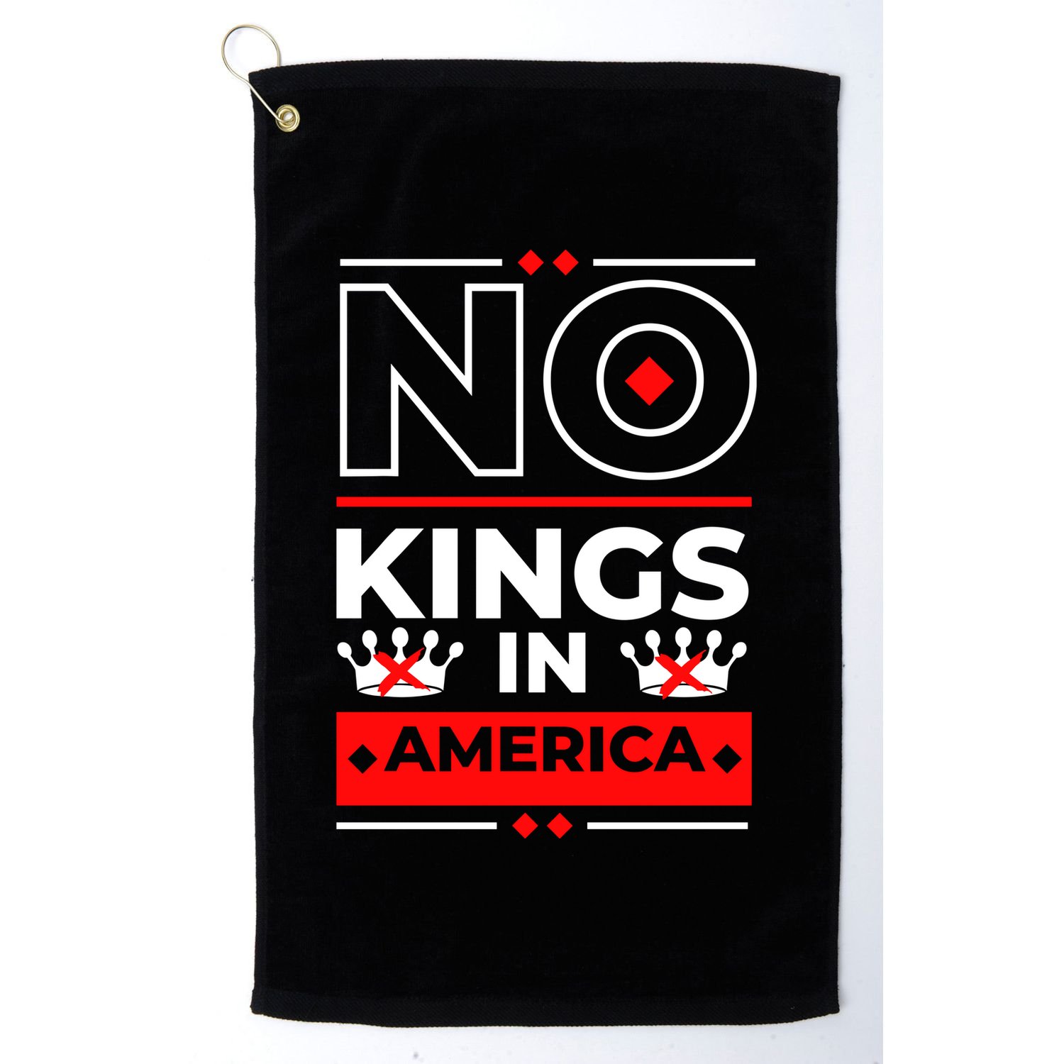 No Kings In America Democracy Court Ruling Saying Golf Towel