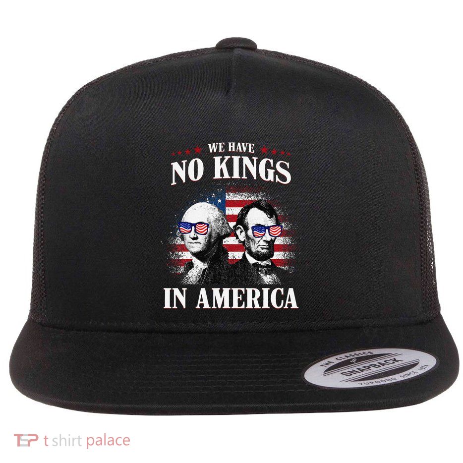 No Kings In America Democracy United States Independence Usa Flatbill Hat