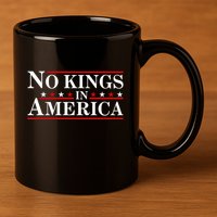 No Kings In America 11oz C Handle Ceramic Mug