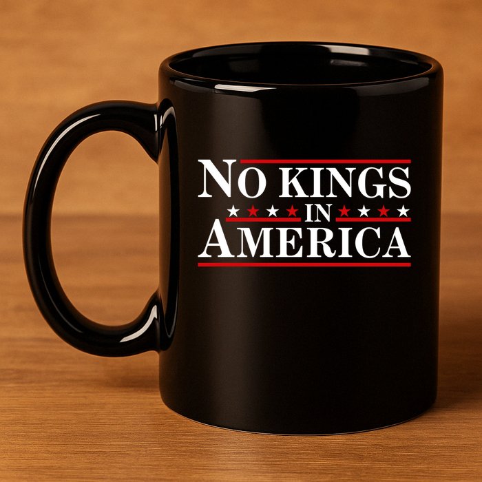 No Kings In America 11oz C Handle Ceramic Mug