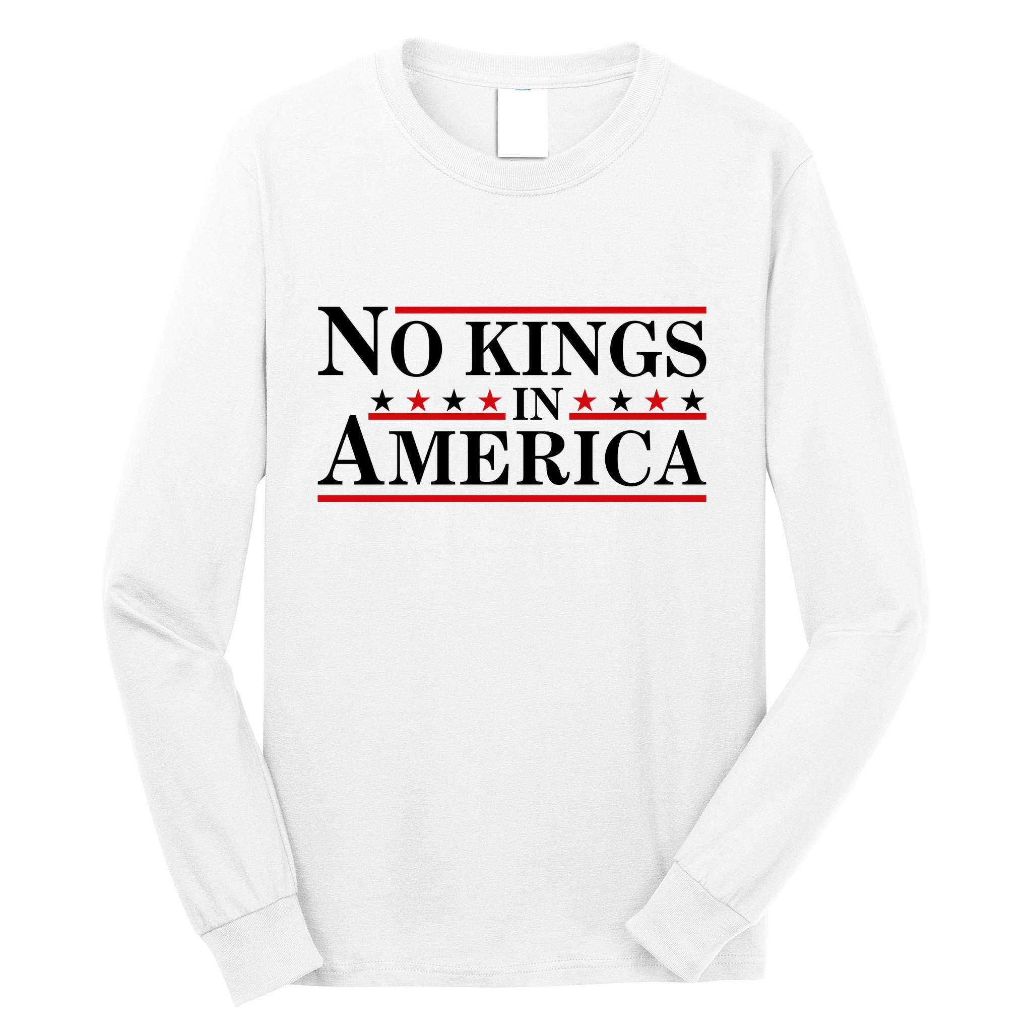 No Kings In America Long Sleeve Shirt