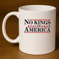 No Kings In America 11oz C Handle Ceramic Mug