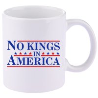 No Kings In America 11oz C Handle Ceramic Mug