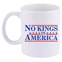 No Kings In America 11oz C Handle Ceramic Mug