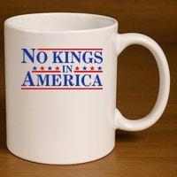 No Kings In America 11oz C Handle Ceramic Mug