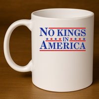 No Kings In America 11oz C Handle Ceramic Mug