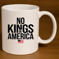 No Kings In America 11oz C Handle Ceramic Mug
