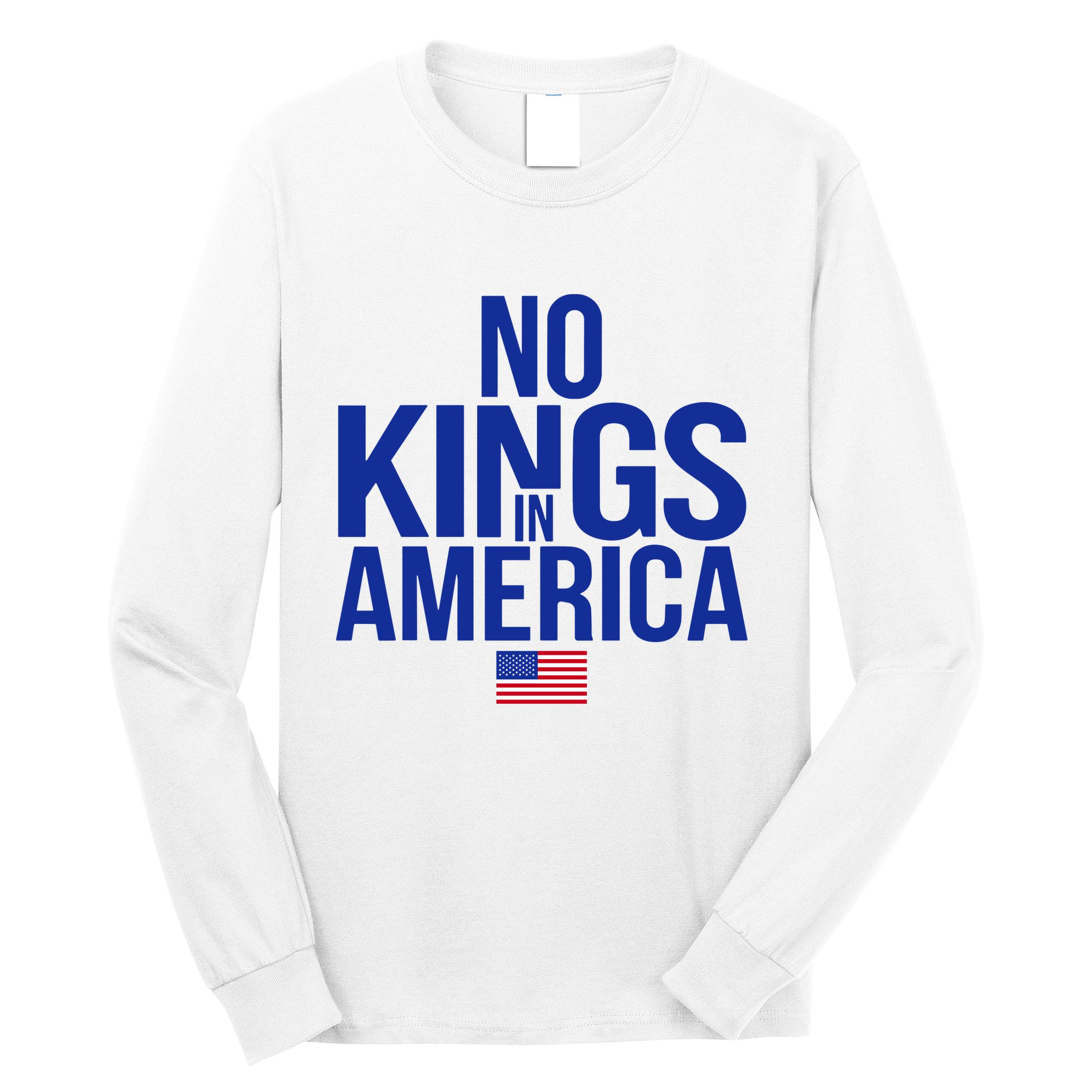 No Kings In America Long Sleeve Shirt