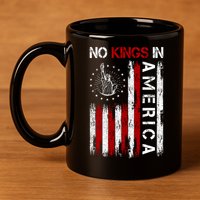 No Kings In America 11oz C Handle Ceramic Mug