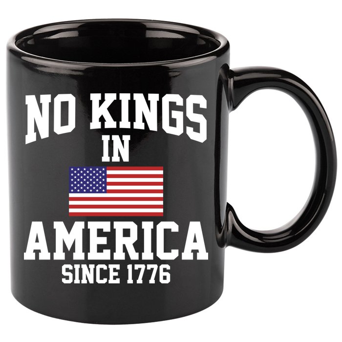 No Kings In America Since 1776 11oz C Handle Ceramic Mug