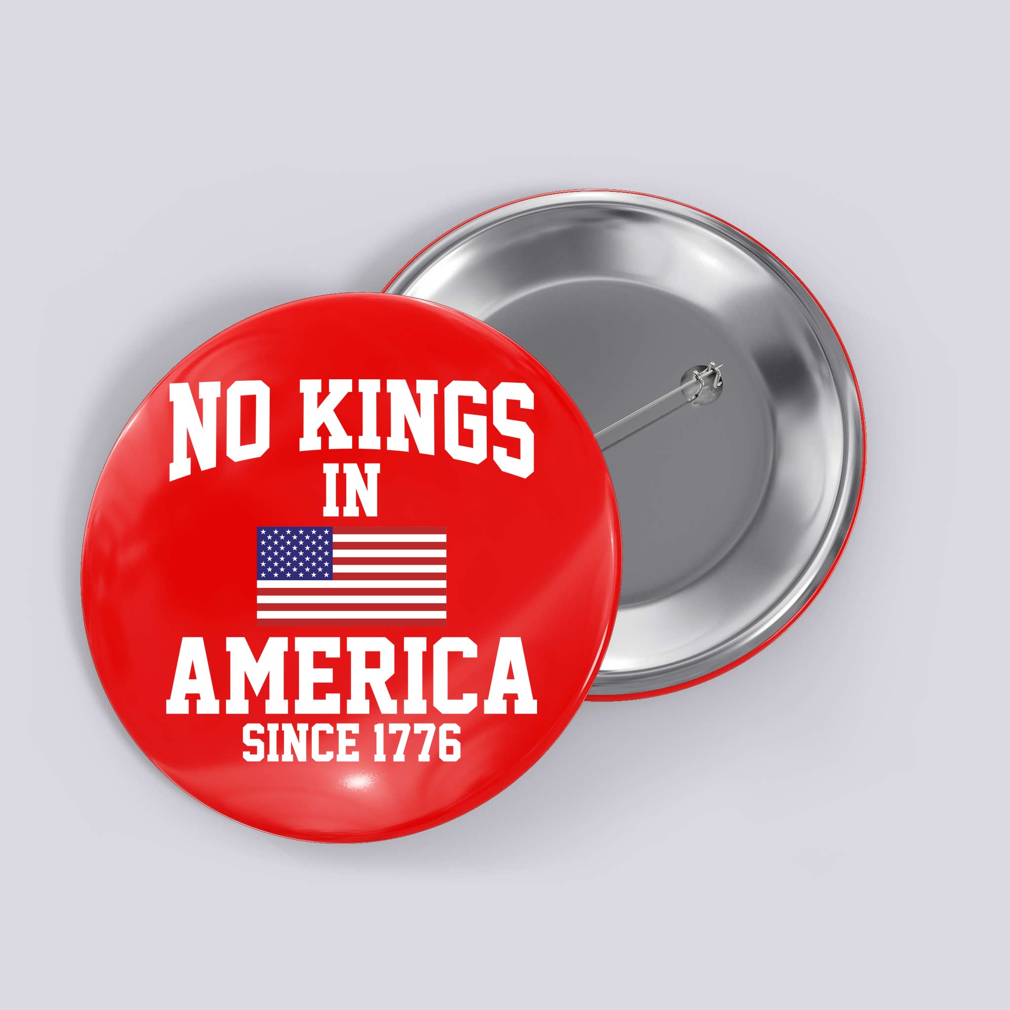 No Kings In America Since 1776 Button