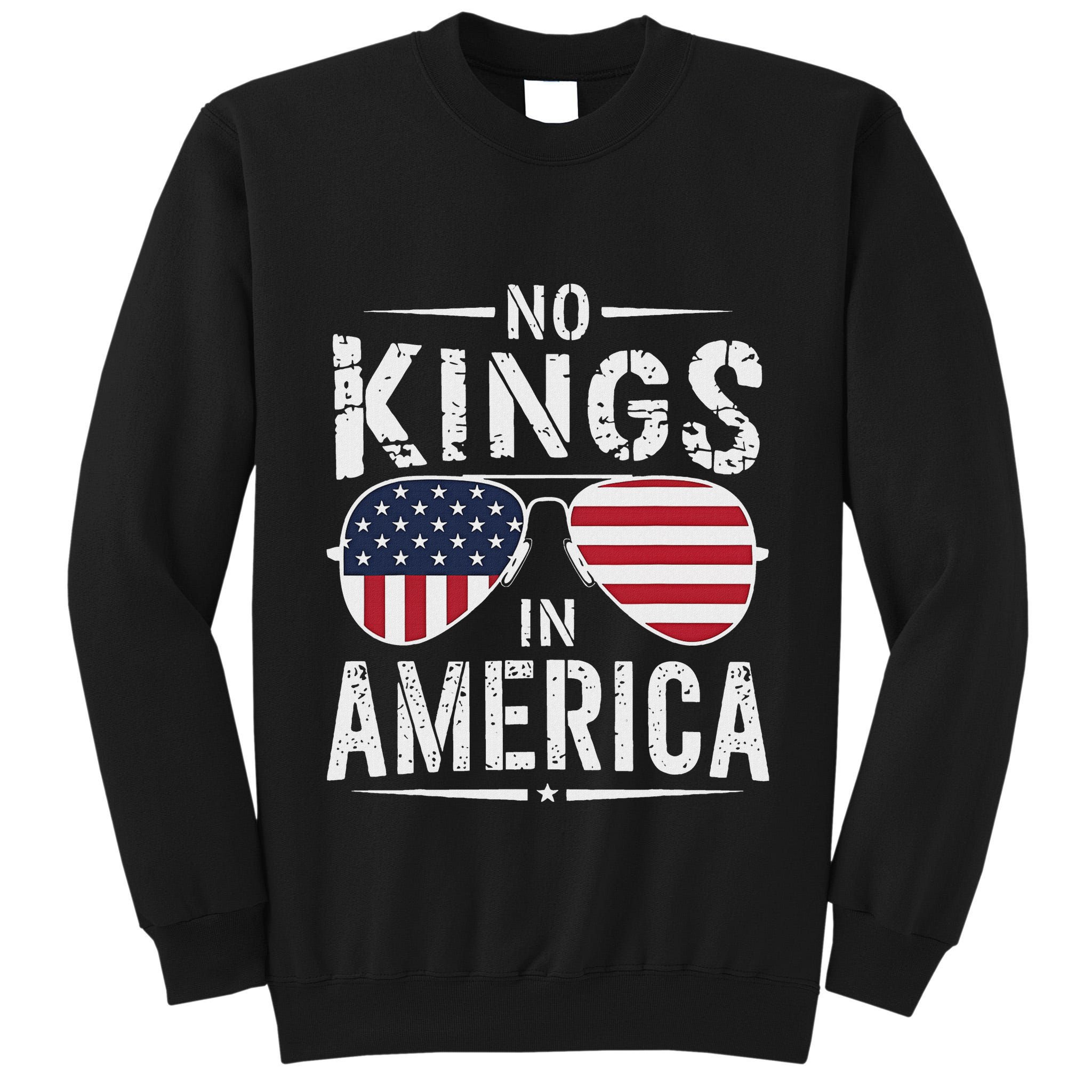 No Kings In America Sunglasses Us Flag Funny Anti Trump Tall Sweatshirt