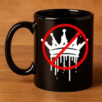 No Kings In America Pro Democracy Anti Monarchy Oligarchy 11oz C Handle Ceramic Mug