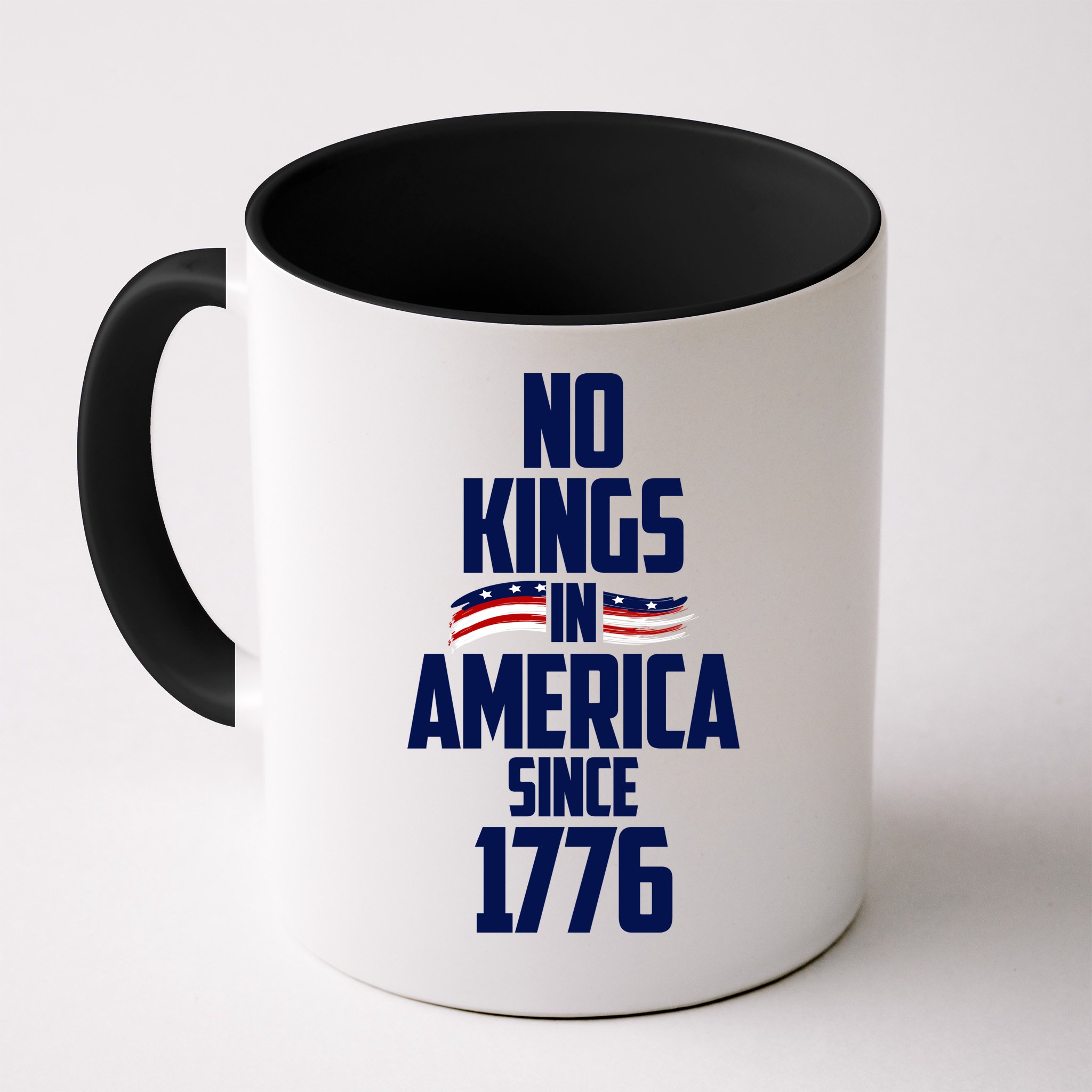 No Kings In America Since 1776 Mug