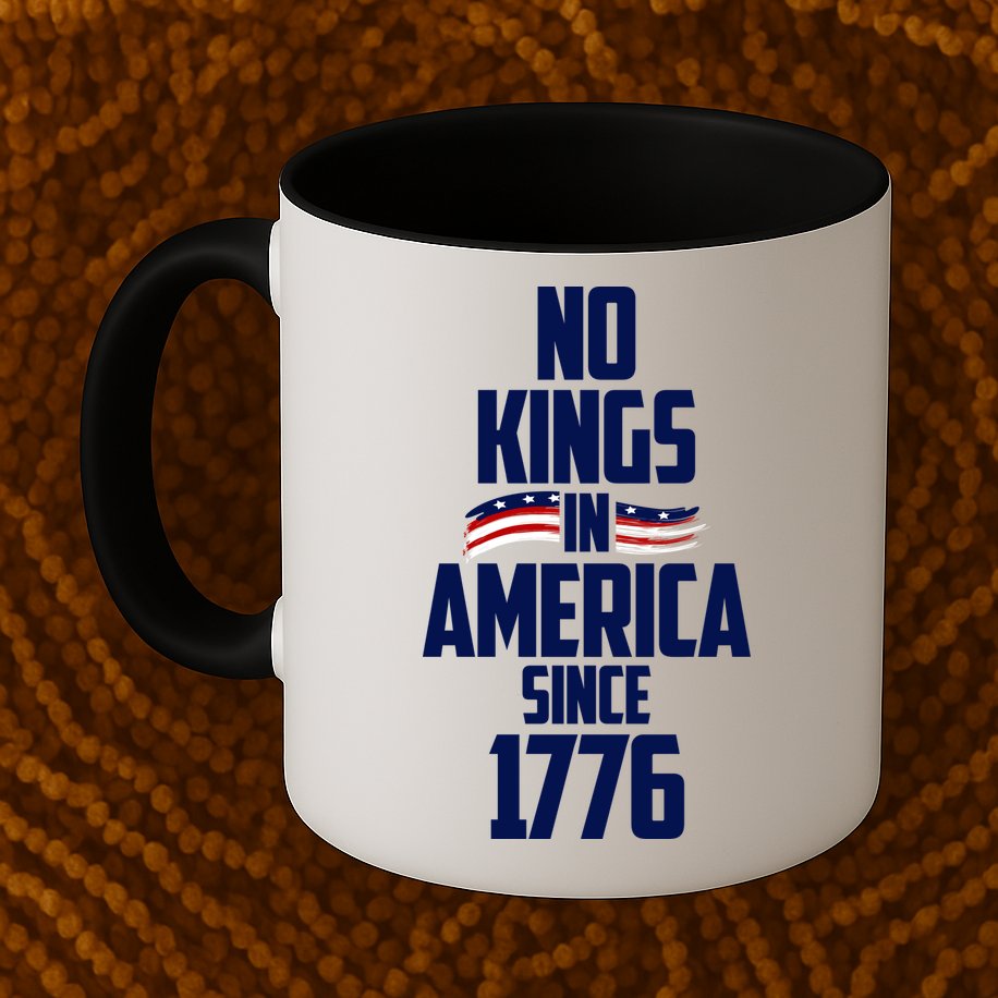 No Kings In America Since 1776 Mug