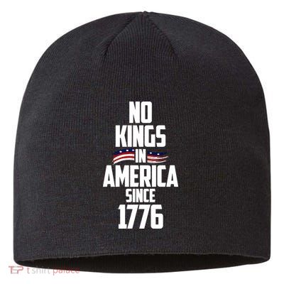No Kings In America Since 1776 Sustainable Beanie
