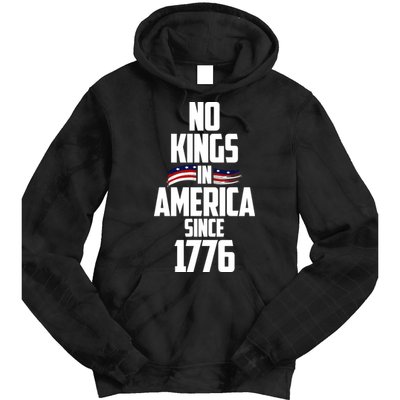 No Kings In America Since 1776 Tie Dye Hoodie