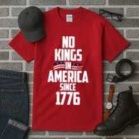 No Kings In America Since 1776 Tall T-Shirt