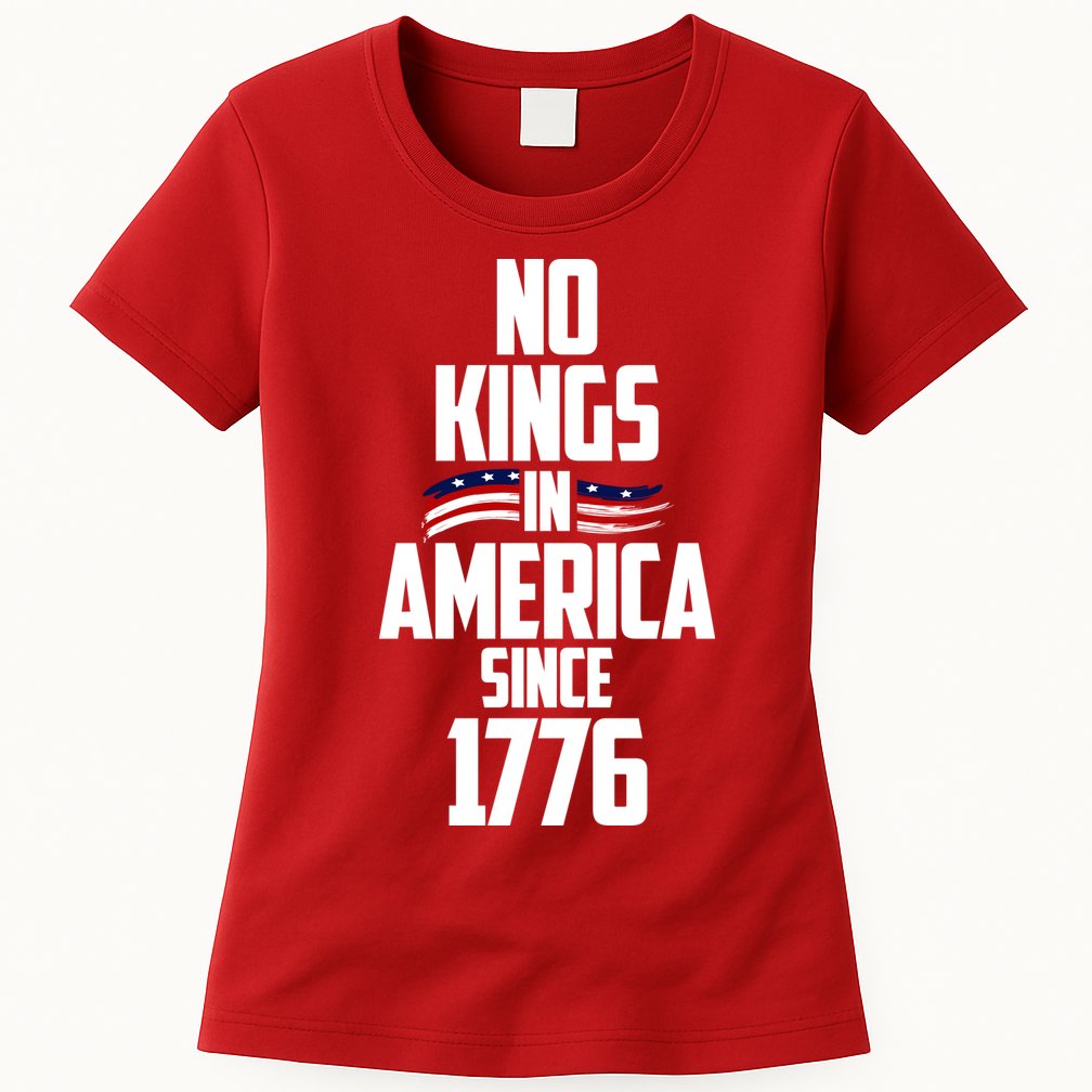No Kings In America Since 1776 Womens T-Shirt
