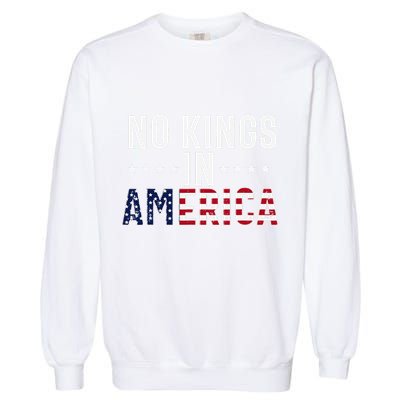 No Kings In America Flag Protest Save Democracy Garment-Dyed Sweatshirt