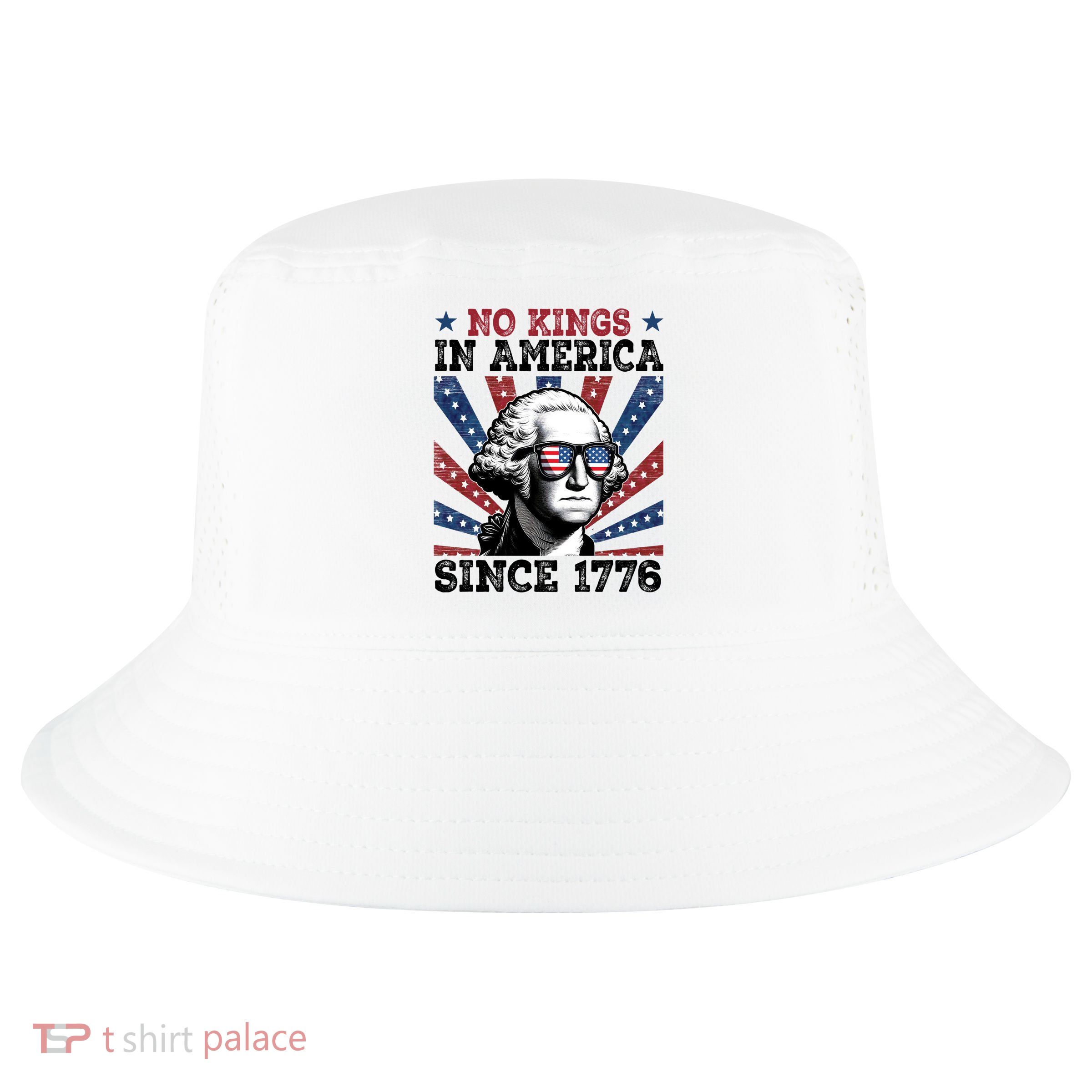No Kings In America Since 1776 USA Flag Vintage Cool Comfort Performance Bucket Hat