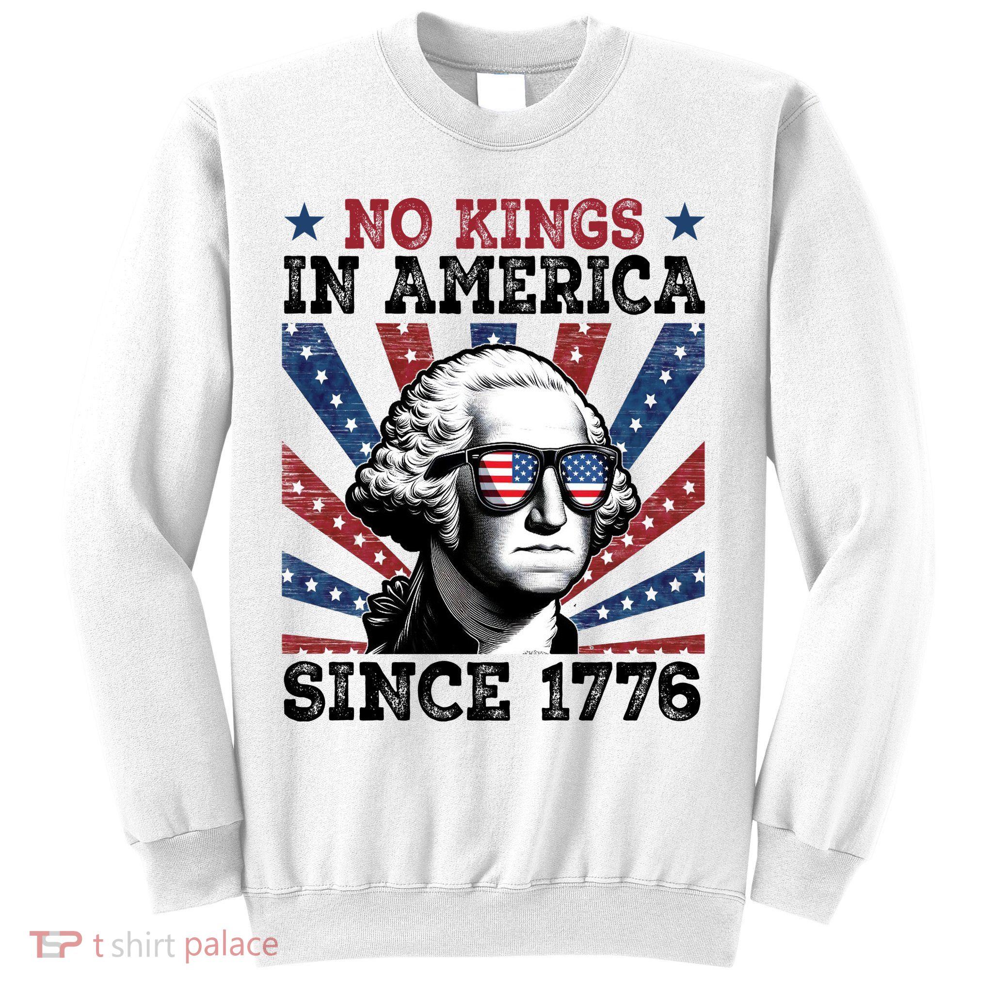 No Kings In America Since 1776 USA Flag Vintage Sweatshirt