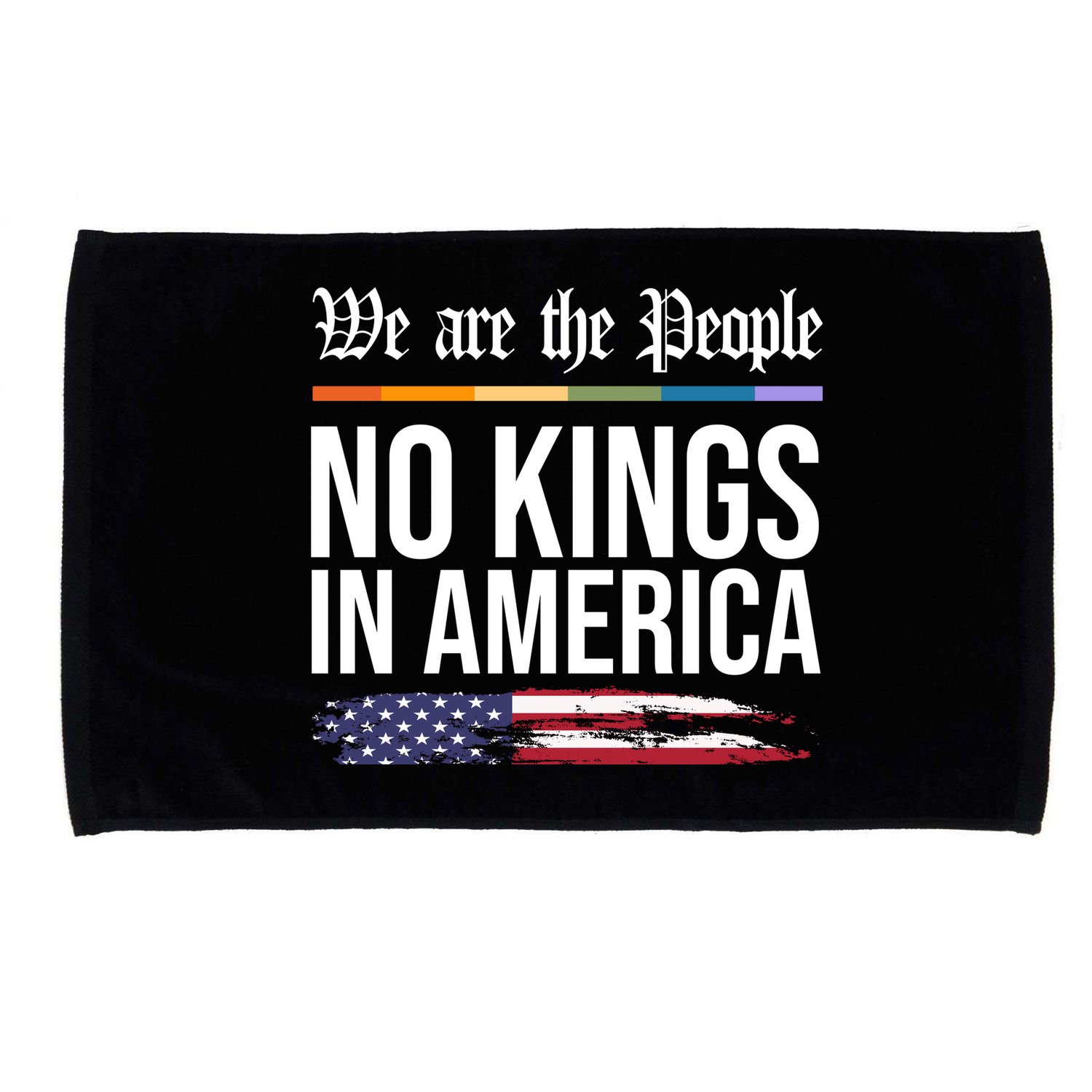 No Kings In America We The People Political Protest Microfiber Hand Towel