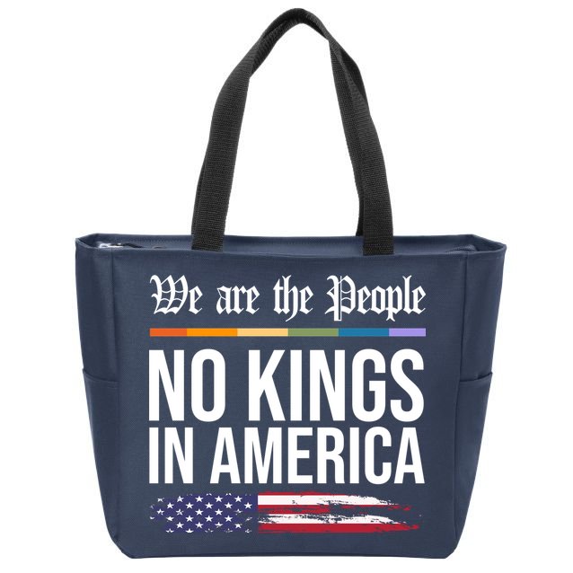 No Kings In America We The People Political Protest Zip Tote Bag