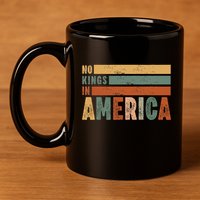 No Kings In America Flag Protest Save Democracy 11oz C Handle Ceramic Mug