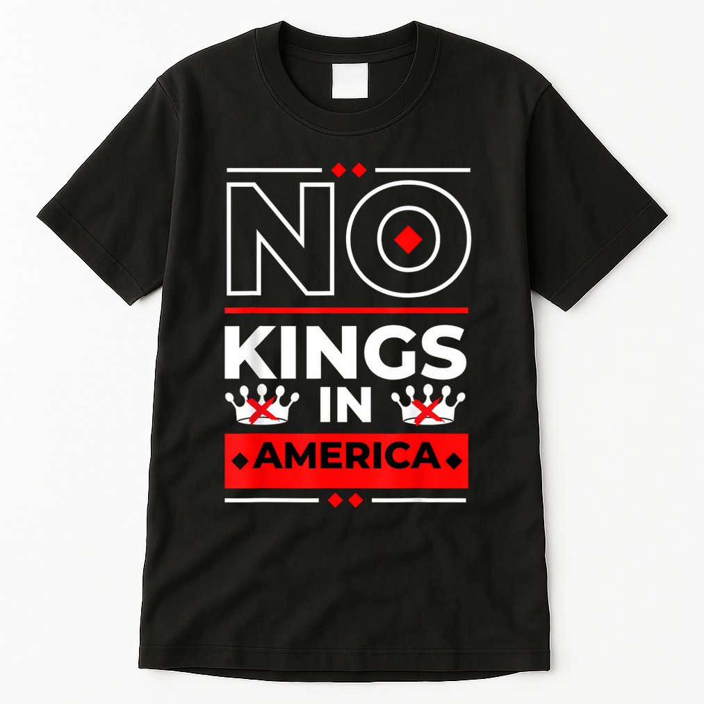 No Kings In America We The People Political Tall T-Shirt