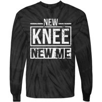 New Knee New Me Replacement Surgery After Post Op Gag Gift Tie-Dye Long Sleeve Shirt