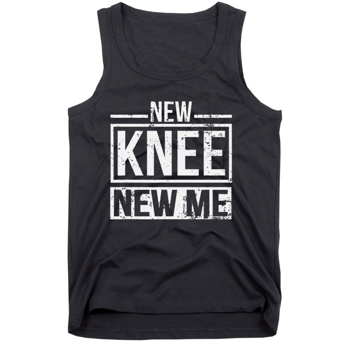 New Knee New Me Replacement Surgery After Post Op Gag Gift Tank Top