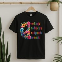 No Kings No Fascists No Tyrants No Nazis T-Shirt