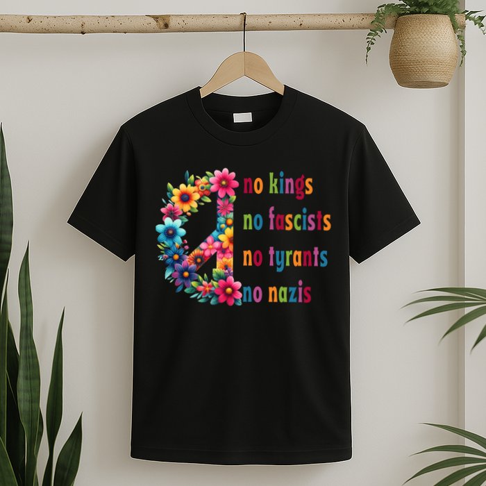 No Kings No Fascists No Tyrants No Nazis T-Shirt