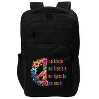 No Kings No Fascists No Tyrants No Nazis Impact Tech Backpack