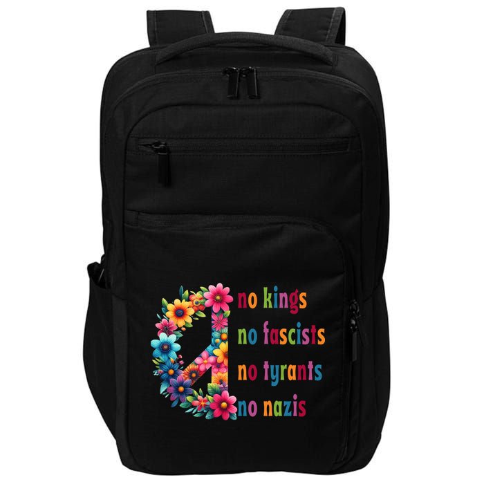 No Kings No Fascists No Tyrants No Nazis Impact Tech Backpack