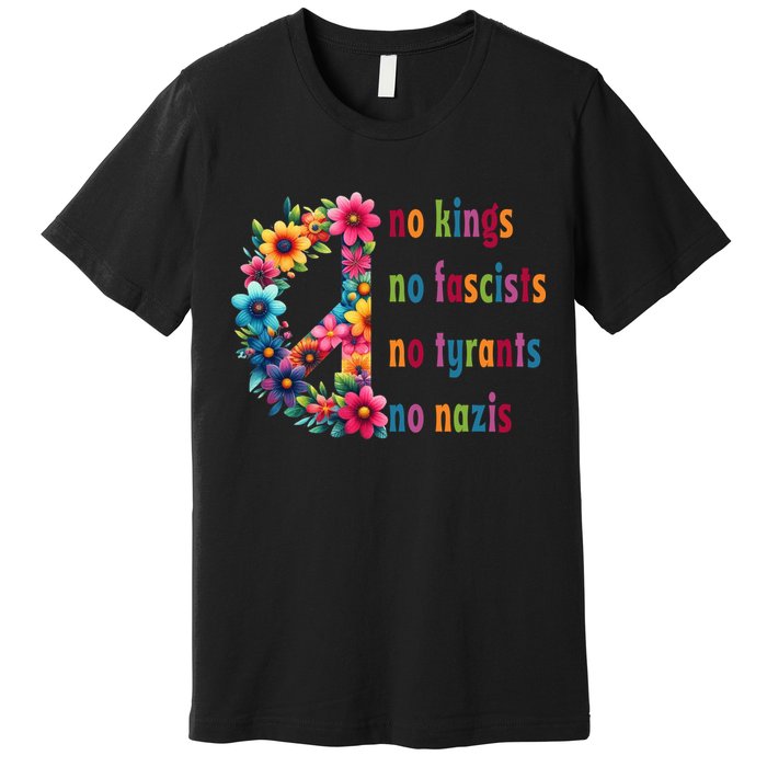 No Kings No Fascists No Tyrants No Nazis Premium T-Shirt