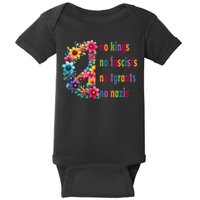 No Kings No Fascists No Tyrants No Nazis Baby Bodysuit