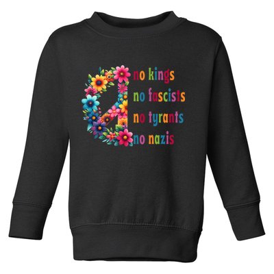 No Kings No Fascists No Tyrants No Nazis Toddler Sweatshirt