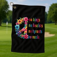 No Kings No Fascists No Tyrants No Nazis Golf Towel