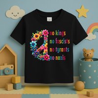 No Kings No Fascists No Tyrants No Nazis Toddler T-Shirt