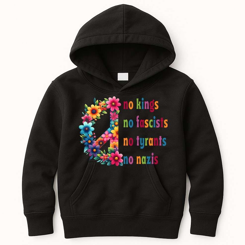 No Kings No Fascists No Tyrants No Nazis Kids Hoodie