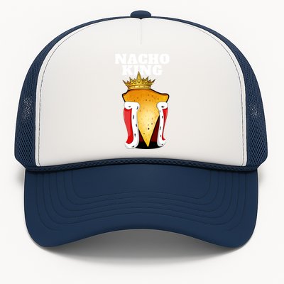 Nacho King Nacho Lover Gift Cute Mexican Nachos Gift Trucker Hat