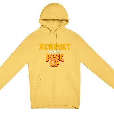 Newport Knights Rise Up Hs Premium Pullover Hoodie