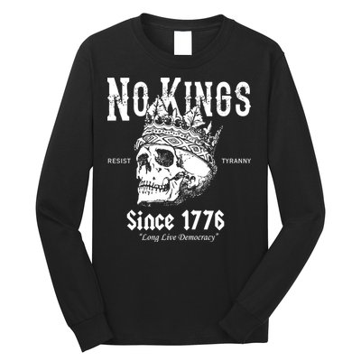 No Kings Since 1776 Skull Resist Long Live Democracy Long Sleeve Shirt