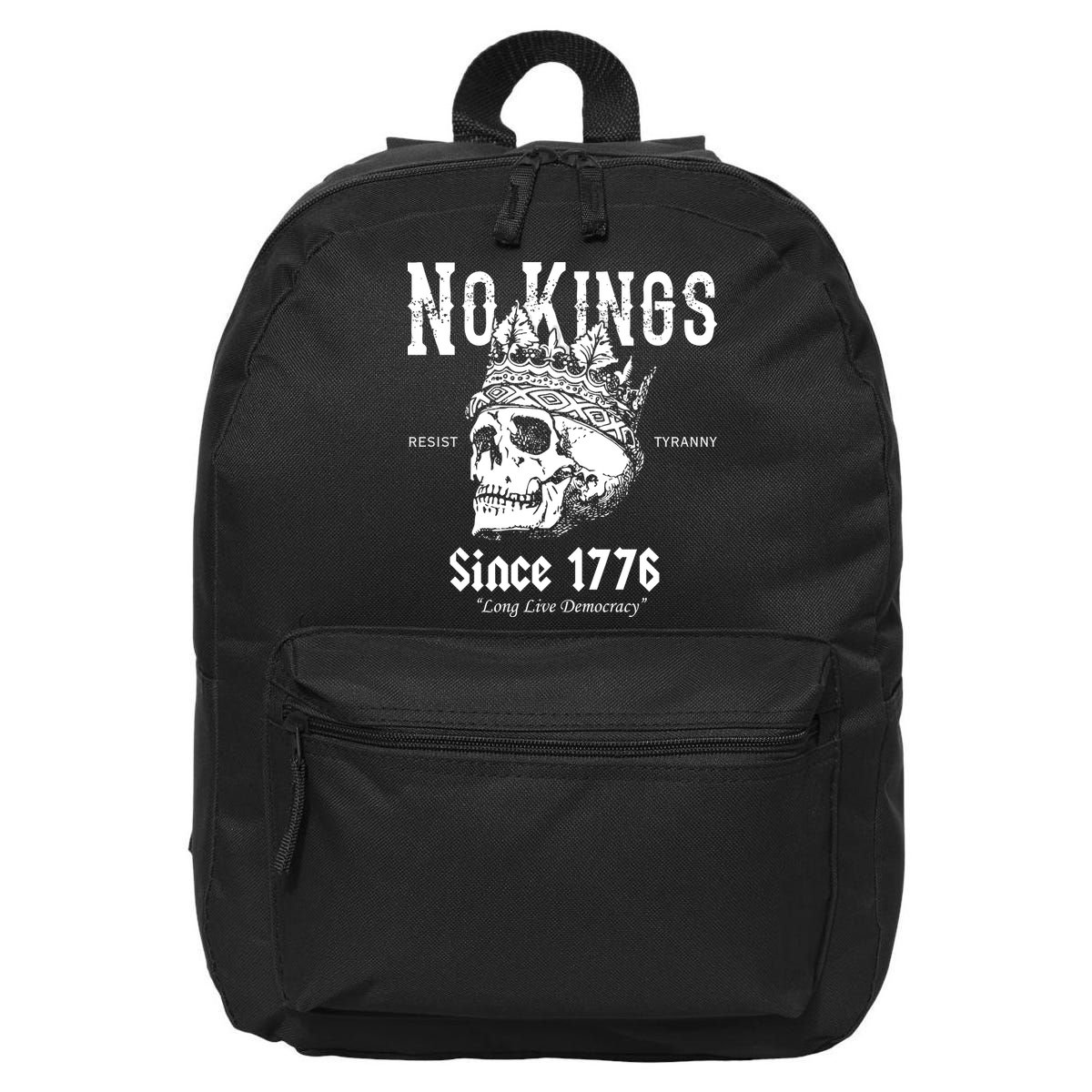 No Kings Since 1776 Skull Resist Long Live Democracy 16 in Basic Backpack