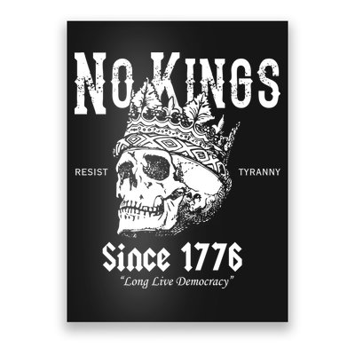 No Kings Since 1776 Skull Resist Long Live Democracy Poster